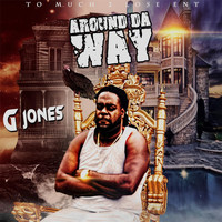 G Jones - Around da Way
