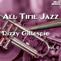 Dizzy Gillespie and his Orchestra - All Time Jazz: Dizzy Gillespie, Vol. 2