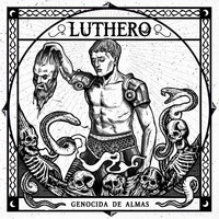Luthero - Genocida de Almas