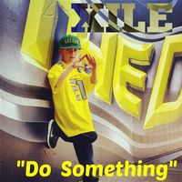 Xile - Do Something