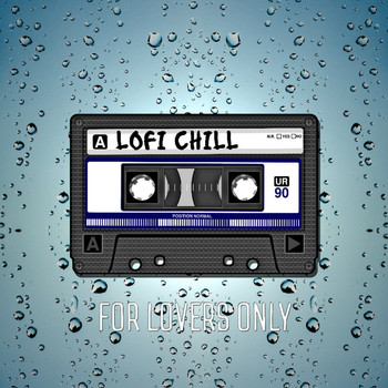 LoFi Chill - For Lovers Only