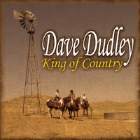 Dave Dudley - King of Country