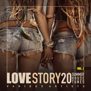 Various Artists - Love Story, Vol. 2 (20 Summer House Tunes)