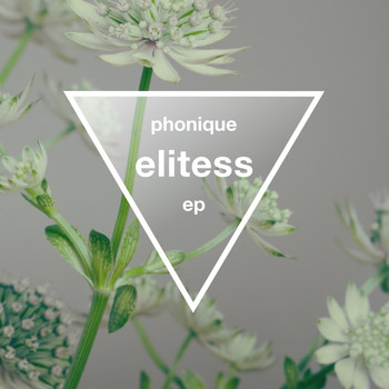 Phonique - Elitess EP