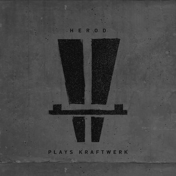 Herod - Herod Plays Kraftwerk