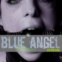 Blue Angel - FUCKFACE