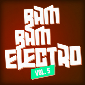 Various Artists - Bam Bam Electro, Vol. 5