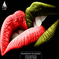 Handsup Playerz feat. Fluxstyle - I Love You