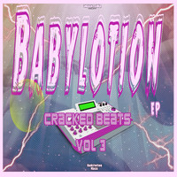 Babylotion - Cracked Beats, Vol. 3