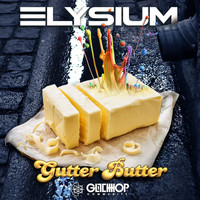 Elysium - Gutter Butter