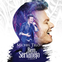 Michel Teló - Bem Sertanejo - O Show (Ao Vivo)