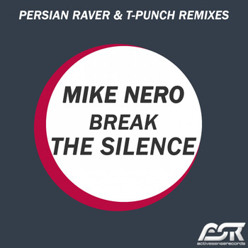 Mike Nero - Break the Silence (Persian Raver & T-Punch Remixes)
