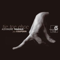 Alexandre Tharaud - Couperin: Tic Toc Choc