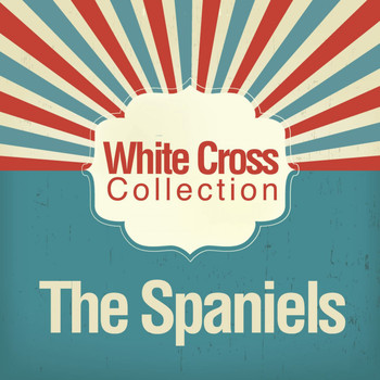 The Spaniels - White Cross Collection
