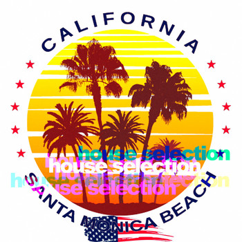 Various Artists - House Selection (Santa Monica Beach Party)