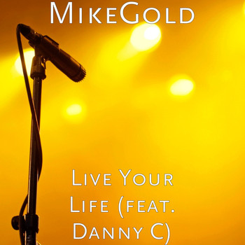 Danny C - Live Your Life (feat. Danny C)