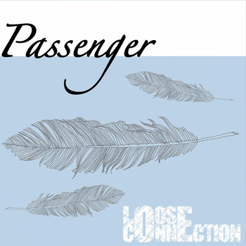 Loose Connection - Passenger