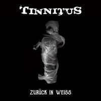 Tinnitus - Zurück in weiß