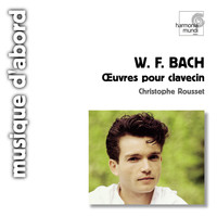 Christophe Rousset - Wilhelm Friedemann Bach: Œuvres pour clavecin