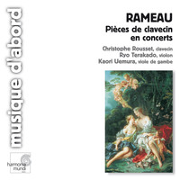 Christophe Rousset - Rameau: Pieces de clavecin en concerts