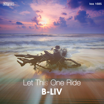 B-Liv - Let This One Ride