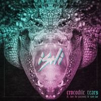 Ishi - Crocodile Tears (feat. Cure for Paranoia & Sam Lao)