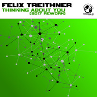 Felix Treithner - Thinking About You (2017 Rework)