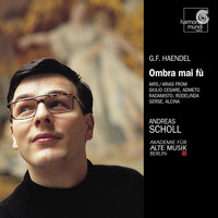 Akademie für Alte Musik Berlin and Andreas Scholl - Handel: Ombra mai fù