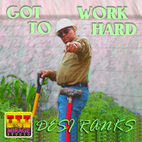 Desi Ranks - Got To Work Hard - Single