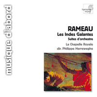 Philippe Herreweghe - Rameau: Les indes galantes (Symphonies)