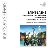 Ensemble Musique Oblique - Saint-Saëns: Le carnaval des animaux