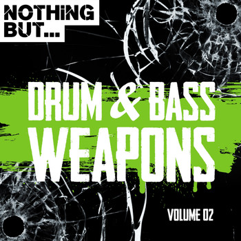 Various Artists - Nothing But... Drum & Bass Weapons, Vol. 02
