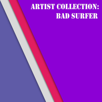 Bad Surfer - Artist Collection: Bad Surfer