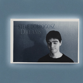 Steve Dobrogosz - Dreams