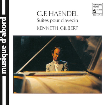 Kenneth Gilbert - Handel: Harpsichord Suites