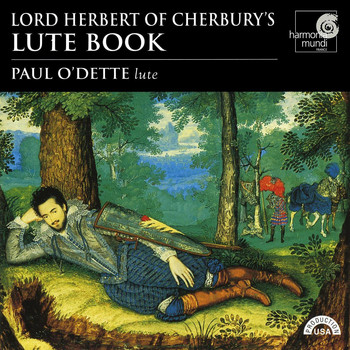 Paul O'Dette - Lord Herbert of Cherbury's Lute Book