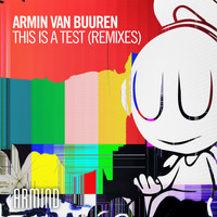Armin van Buuren - This Is A Test (Remixes)