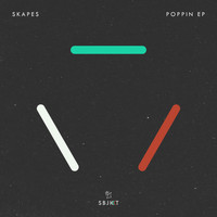 Skapes - Poppin EP