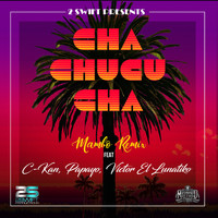 2 Swift - Cha Chucu Cha (feat. C-Kan, Papayo & Victor el Lunatiko) [Mambo Remix]