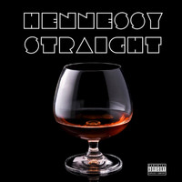 London - Hennessy Straight (Explicit)