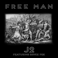 Bryce Fox - Free Man (feat. Bryce Fox)