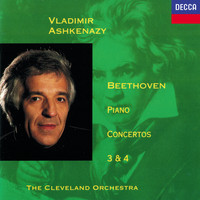 Vladimir Ashkenazy, The Cleveland Orchestra - Beethoven: Piano Concertos Nos. 3 & 4