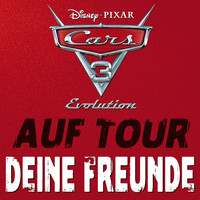 Deine Freunde - Auf Tour (aus "Cars 3: Evolution")