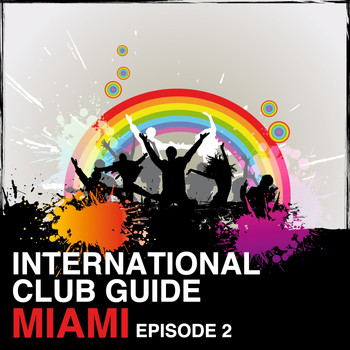 Various Artists - International Club Guide Miami (Episode 2 [Explicit])