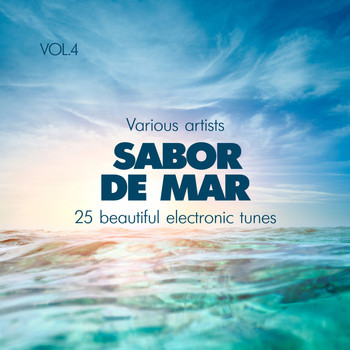 Various Artists - Sabor De Mar (25 Beautiful Electronic Tunes), Vol. 4
