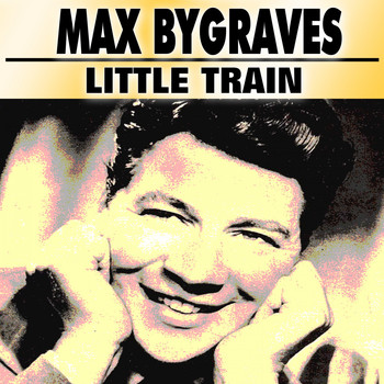 Max Bygraves - Little Train