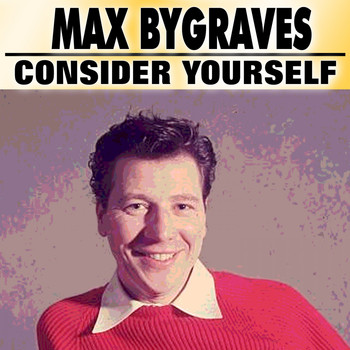 Max Bygraves - Consider Yourself
