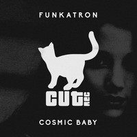 Funkatron - Cosmic Baby