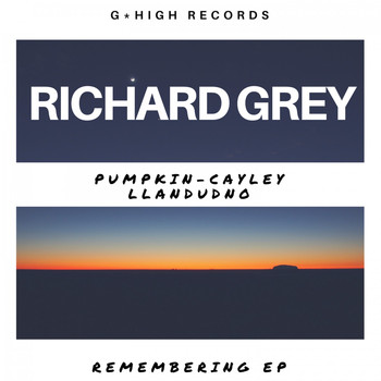 Richard Grey - Remembering - EP