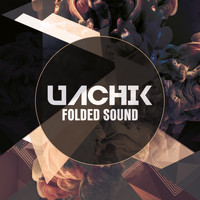 UACHIK - Folded Sound